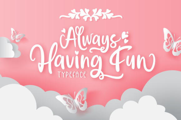 Always Having Fun: A Playful Script Handwritten Font